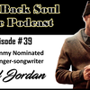 Episode # 39 - Getting to Know 3x Grammy nominated Singer/Songwriter Will Jordan