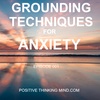 Grounding Techniques For Anxiety