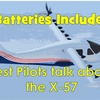 EP17 - Batteries Included: Test Pilots Talk About the X-57 (Part 2)