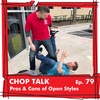 CT079 Pros & Cons of Open Styles