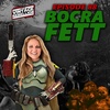 Episode 88 : Bocra Fett