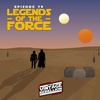 Episode 79 : Legends of the Force