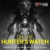 On The Hunter‘s Watch - Part 1