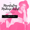 1. THE MANIFESTING MAKEUP ARTIST W/ AMBER TALARICO