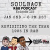 The SoulBack R&B Podcast: Episode 125 *Revisiting The Year 1995 In R&B*