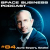 Space Business Podcast #84 Jaume Sanpera, Sateliot: IOT connectivity from space