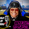 FIELD of GEEKS 193 - VADER QUITS TO PLAY GTA 6