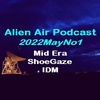 2022MayNo1: Mid Era, ShoeGaze & IDM