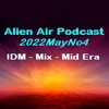 2022MayNo4: IDM, Mix &amp; Mid Era