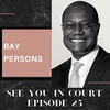 In the Arena with Ray Persons | With Civility Toward All: A Defense Lawyer’s Approach