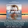Season 3: Trauma Healing Learning 13: Nutritional Response Testing for Trauma Healing and SCI with Dr. Mary Ann Ley