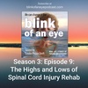 Season 3: Episode 9: The Highs and Lows of Spinal Cord Injury Rehab