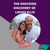 The Shocking Discovery of Louise Ellis