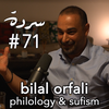 BILAL ORFALI: Unwrapping the mysteries of Sufism | Sarde (after iftar) Podcast #71