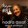 NADRA ASSAF: History and Anthropology of Dance in the Arab World | Sarde (after dinner) Podcast #81