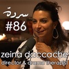 ZEINA DACCACHE: Prisoners until Cured, Freed or Seen | Sarde (after dinner) Podcast #86