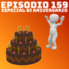 #159 Especial 6潞 Aniversario