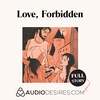 Love, Forbidden - Fantasy Romance Erotic ASMR Story