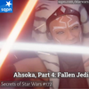 Ahsoka, Part 4: Fallen Jedi