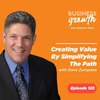 Creating Value by Simplifying the Path with Dave Zumpano - Episode 125