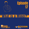 17 What is a Miner?