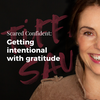 Getting intentional with gratitude