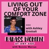 Living Out of Your Comfort Zone with Ashley Grottoli