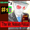 The Mr.Nobody Podcast  #12 Liar