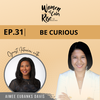 31. Be Curious with Aimee Eubanks Davis, CEO, Braven