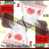 The Mr.Nobody Podcast #38 WEEEEEEEEEED