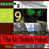 The Mr.Nobody Podcast #19 It hasn't always been like this