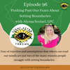 Episode 96: Pushing Past Our Fears About Setting Boundaries with Alyssa Scolari, LPC