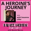 A Heroine’s Journey with  Susanna Liller