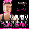 YOUR MOST ASKED QUESTIONS ABOUT MY BODYBUILDING TRANSFORMATION
