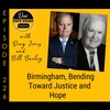 226: Birmingham, Bending Toward Justice, And Hope, with Doug Jones and Bill Baxley