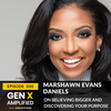 035: Marshawn Evans Daniels on Believing Bigger and Discovering Your Purpose