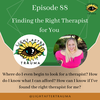 Episode 88: Finding the Right Therapist for You