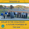 Solar in the Coalfields – A Future Powered by the Sun