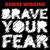 Denise Wiggins - Made For This