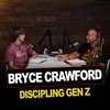 Episode 21 | Bryce Crawford | Discipling GenZ