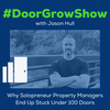 DGS 167: Why Solopreneur Property Managers End Up Stuck Under 100 Doors