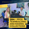 Ep. 100: Q&A – PPOs, Teambuilding, and Raising Collections
