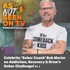 Celebrity 'Sober Coach' Bob Marier on Addiction, Recovery and Drew’s Sober Challenge!