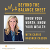 Revisited - Know Your Worth, Know Your Wealth With Carrie Casden