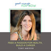 Feed A Passion For Health, Build A Career with Toby Amidor