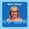50. Business and Life Experience Lessons Featuring Mom Eileen