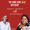 Same Same but Different Season 2 - Guest Series with Symone Mercer