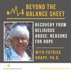 Recovering from Religious Abuse: Reasons for Hope With Patrick Knapp, Ph.D.