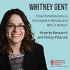 Whitney Gent on How Homelessness is Portrayed in Movies and Why it Matters