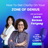 How To Get Clarity On Your Zone Of Genius With Special Guest Laura Berman Fortgang